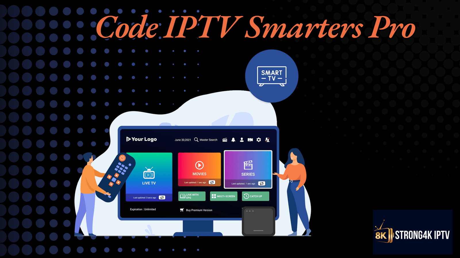 Code IPTV Smarters Pro : Le Meilleur Abonnement IPTV 12 mois