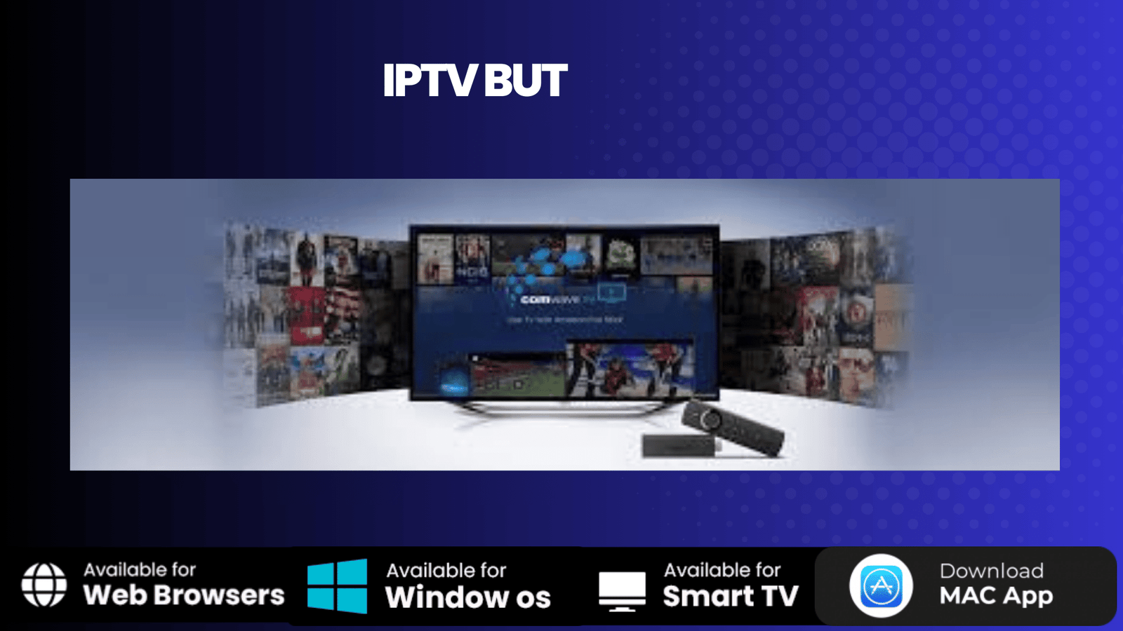 IPTV BUT Le Meilleur Service IPTV 4k en France