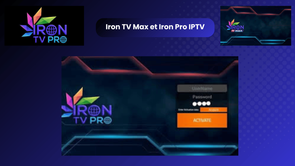 Iron TV Max et Iron Pro IPTV