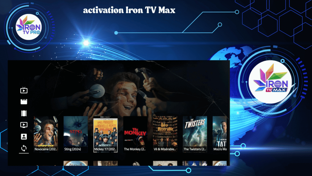 Code d’activation Iron TV Max : Débloquez le meilleur de l’IPTV en 4K activation Iron TV Max