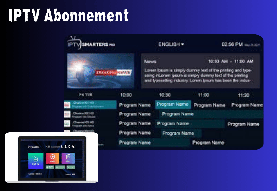 IPTV Abonnement : le guide complet pour un streaming 4K IPTV Abonnement